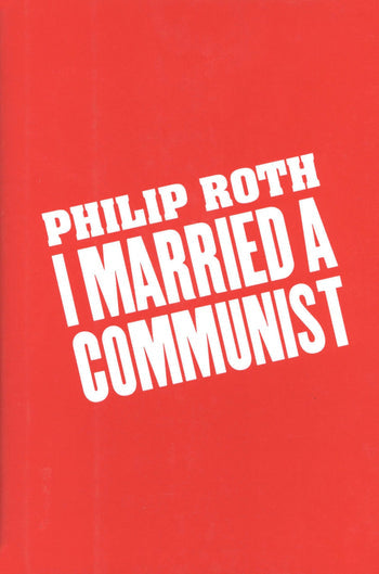 I Married a Communist: A Novel
