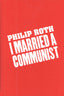 I Married a Communist: A Novel