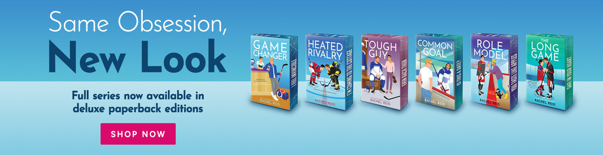Same Obsession, New Look. Rachel Reid’s full Game Changers series is now available in deluxe paperback: Game Changer, Heated Rivalry, Tough Guy, Common Goal, Role Model, and The Long Game. Shop now.