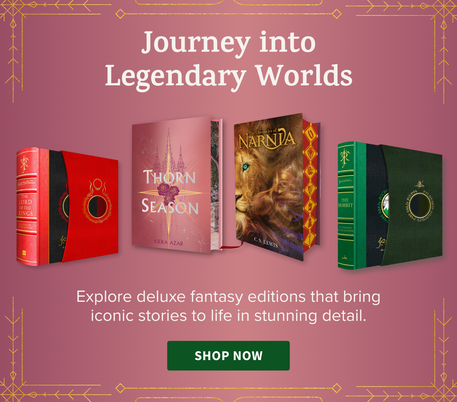 Journey into Legendary Worlds - Explore deluxe fantast editions that bring iconic stories to life in stunning detail. Shop Now