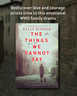 The Things We Cannot Say