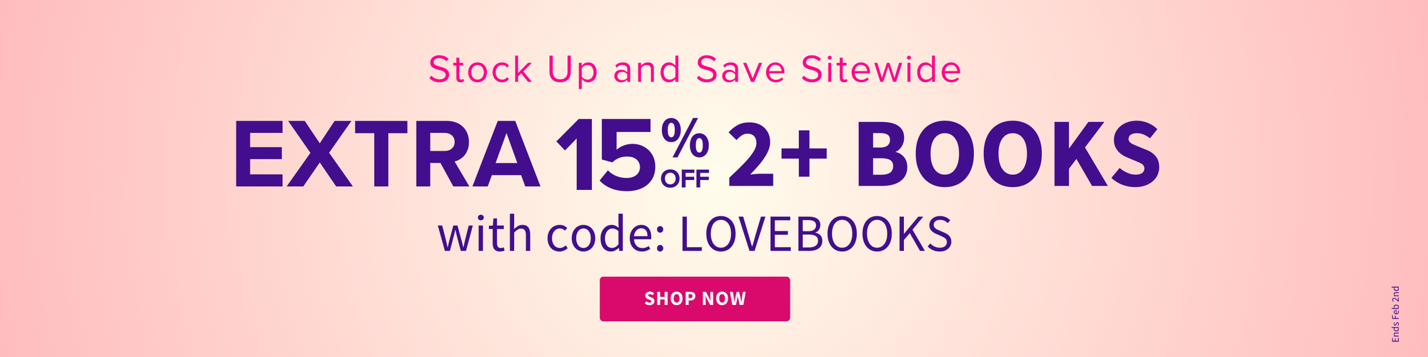 Promotional banner - Stock Up and Save Sitewide - Extra 15% off 2+ Books with code: LOVEBOOKS - Shop Now