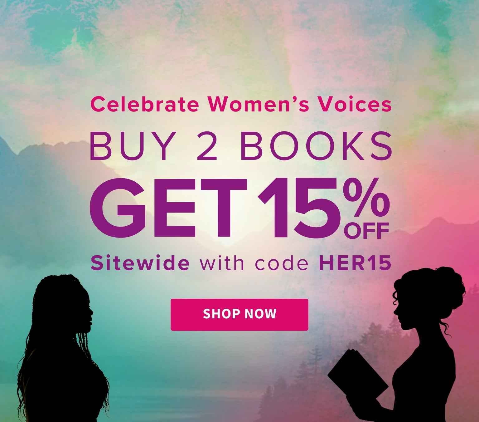 Promotional banner with silhouettes of women and text offering a discount on books. Amplify HER Stories - Buy 2 Books get 15% off - with code HER15 - Shop Now