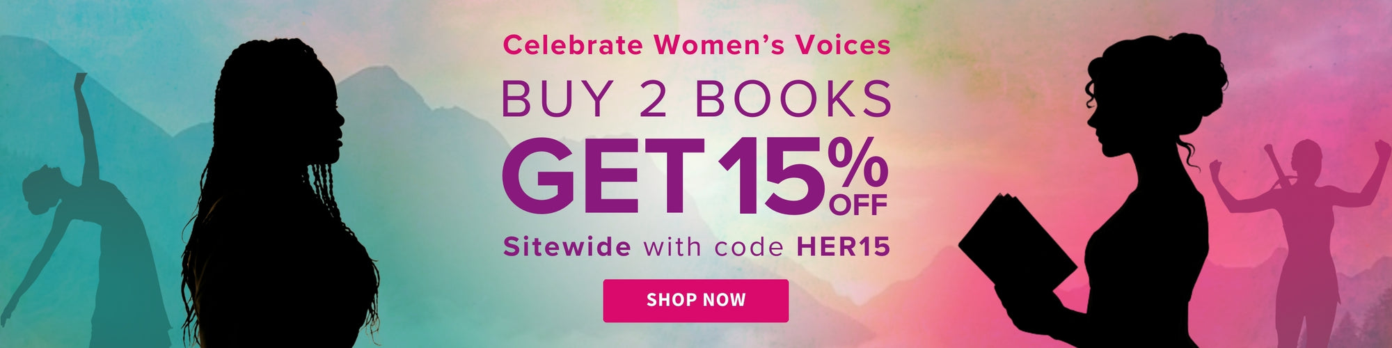 Promotional banner with silhouettes of women and text offering a discount on books. Amplify HER Stories - Buy 2 Books get 15% off - with code HER15 - Shop Now
