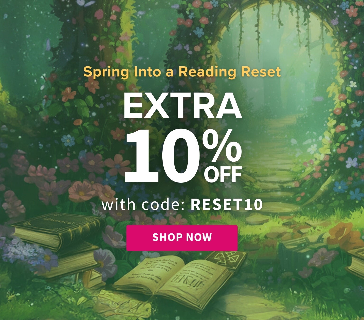 Promotional graphic with a fantasy garden and books, offering an extra 10% off with a code. Shop now button visible.