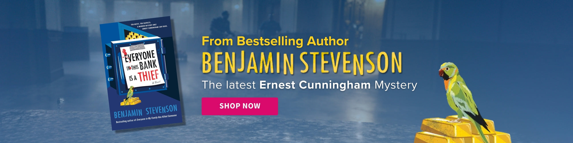 Advertisement for a book titled 'Everyone on This Bank is a Thief' by Benjamin Stevenson, featuring a parrot on gold.