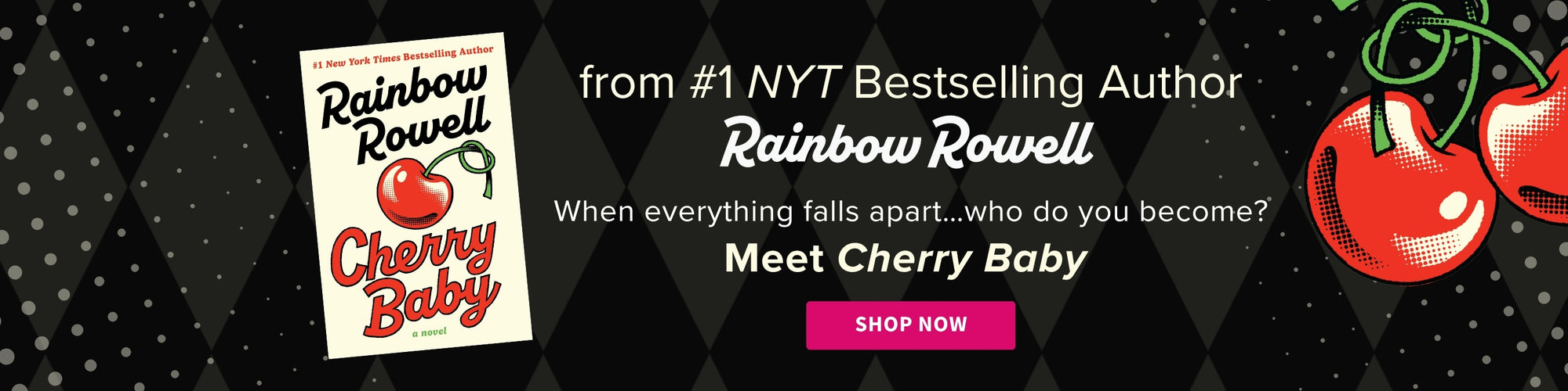 Promotional banner for 'Cherry Baby' by Rainbow Rowell with a book cover and cherry graphics on a dark background.