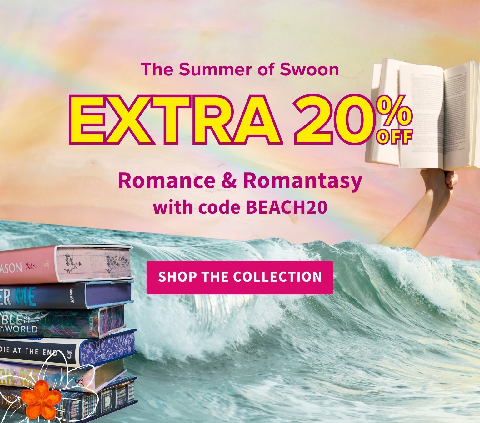 Promotional banner for 'The Summer of Swoon' with books, a book, and flowers on a beach background with the copy The Summer of Swoon - Extra 20% off Romance & Romantasy with code BEACH20 - Shop the collection