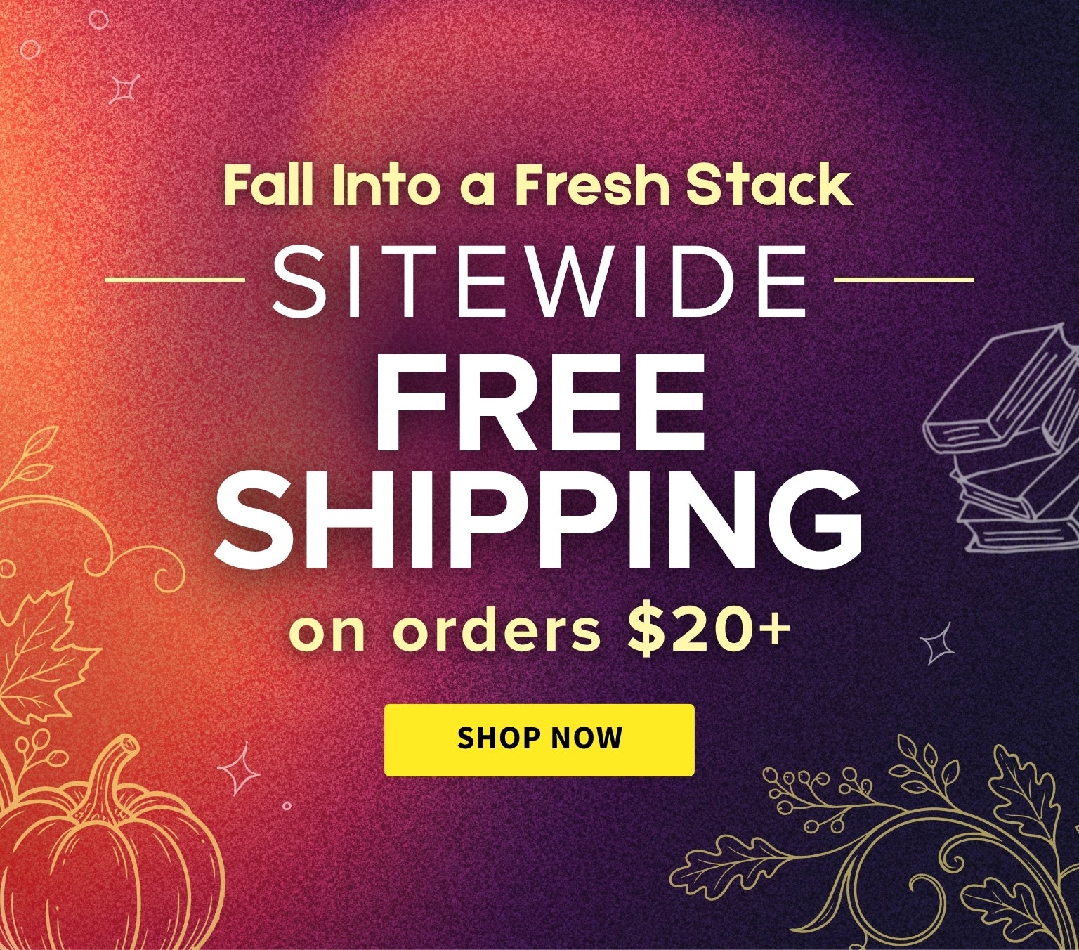 Promotional graphic for Sitewide Free Shipping on orders $20+, with large white text over a warm orange-to-purple gradient background, a yellow 'SHOP NOW' button, and autumn-themed line drawings including a pumpkin, leaves, and stacked books.