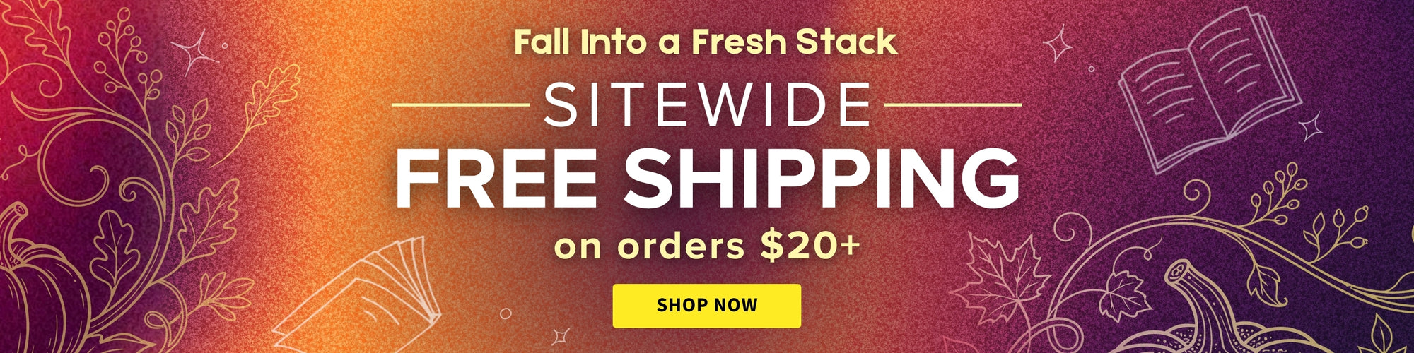 Promotional banner with the text 'Fall Into a Fresh Stack' and 'SITEWIDE FREE SHIPPING on orders $20+' in large white lettering over a warm orange-to-purple gradient background, with a yellow 'SHOP NOW' button and decorative line-art illustrations.