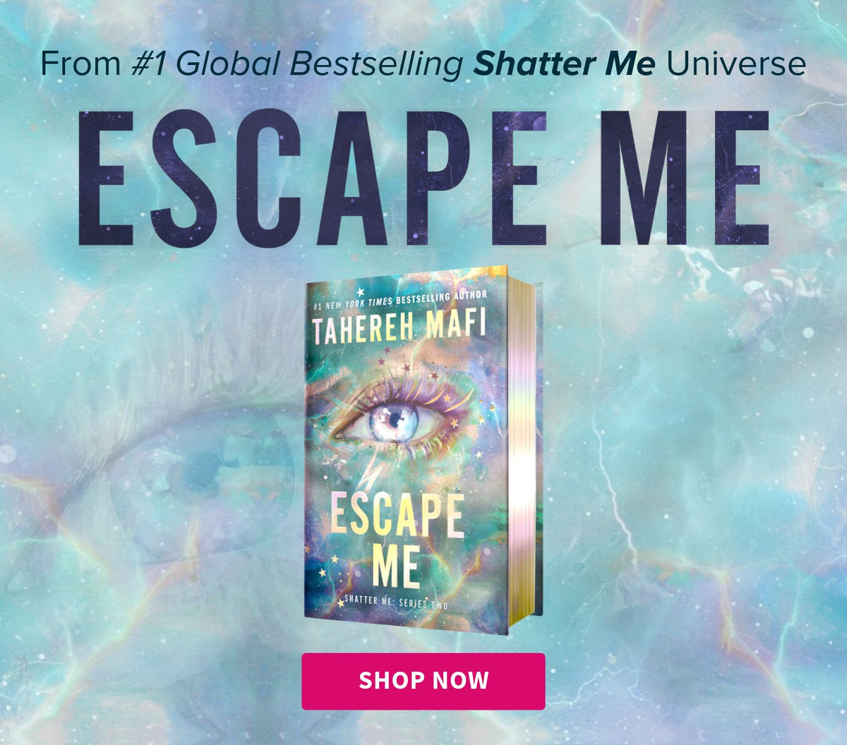 From #1 Global Bestselling Shatter Me Universe - Escape Me - Shop Now