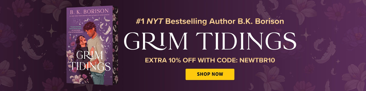 Book cover and promotional banner for the novel Grim Tidings with the copy #1 NYT Bestselling Author B.K. Borison - Grim Tidings - Extra 10% off with code: NEWTBR10 - Shop Now